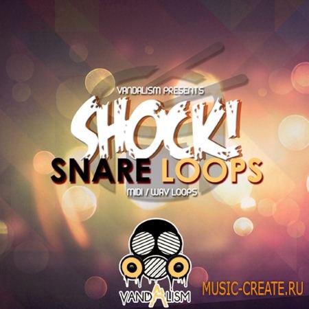 Vandalism - Shock Snare Loops (WAV MiDi) - сэмплы ударных