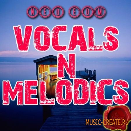 Fox Samples - Neo EDM Vocals Melodics (WAV MiDi) - сэмплы EDM Fox Samples - Neo EDM Vocals Melodics (WAV MiDi) - сэмплы EDM