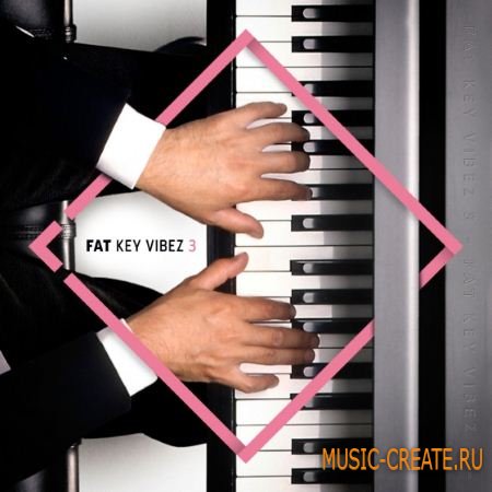 Diginoiz - Fat Key Vibez 3 (ACiD WAV MiDi AiFF) - сэмплы и мелодии клавишных