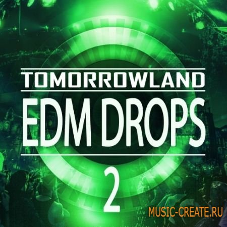 Mainroom Warehouse Tomorrowland EDM Drops 2 (WAV MiDi) - сэмплы EDM
