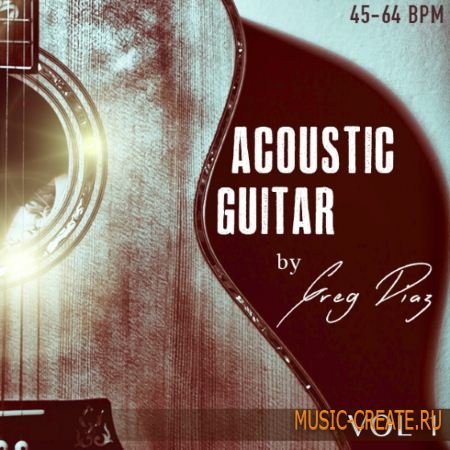 Acoustic Guitar: Greg Diaz Vol.1 (WAV) - сэмплы акустической гитары Acoustic Guitar: Greg Diaz Vol.1 (WAV) - сэмплы акустической гитары