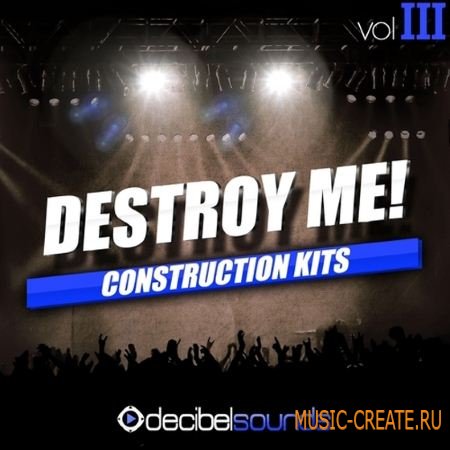 Decibel Sounds - Destroy Me Vol.3 (WAV MiDi) - сэмплы Big Room, Progressive, Electro, House, EDM Decibel Sounds - Destroy Me Vol.3 (WAV MiDi) - сэмплы Big Room, Progressive, Electro, House, EDM