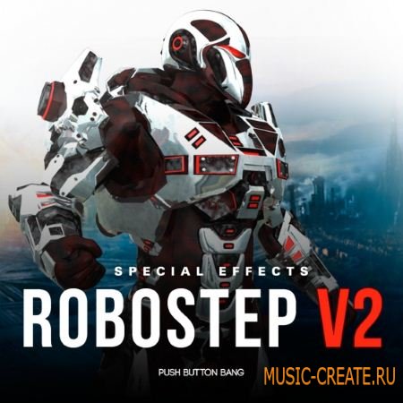 Push Button Bang - Robostep V.2 (WAV) - звуковые эффекты Push Button Bang - Robostep V.2 (WAV) - звуковые эффекты