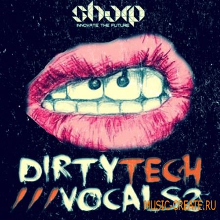 Sharp - Dirty Tech Vocals 2 (WAV) - сэмплы вокала Sharp - Dirty Tech Vocals 2 (WAV) - сэмплы вокала