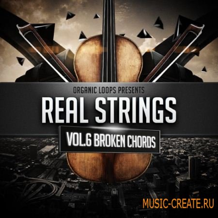 Organic Loops - Real Strings Vol.6 Broken Chords (MULTiFORMAT) - сэмплы струнных