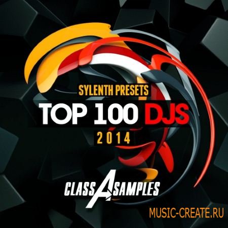 Class A Samples - Top 100 Djs 2014 Sylenth Presets (Sylenth presets)
