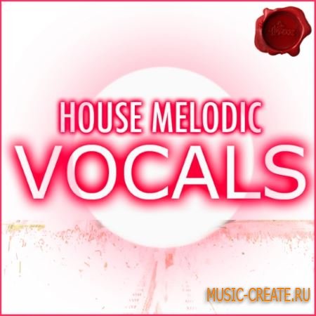 Fox Samples - House Melodic Vocals (WAV MiDi) - вокальные сэмплы
