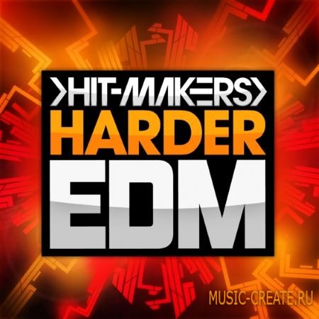 Hitmakers - Harder EDM (WAV MiDi Sylenth Ni Massive) - сэмплы EDM
