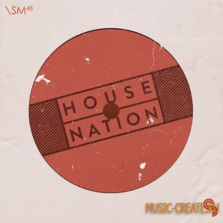 SM48 - House Nation (MULTiFORMAT) - сэмплы House