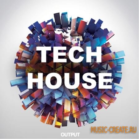 Output - Tech House (WAV Sylenth Presets) - сэмплы Tech House