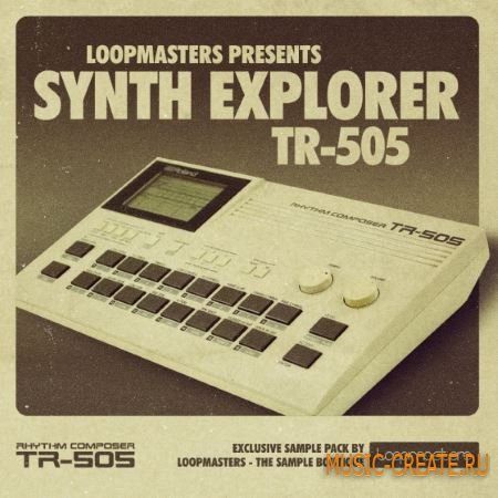 Loopmasters - Synth Explorer TR505 (MULTiFORMAT) - звуки драм-машины Roland TR505