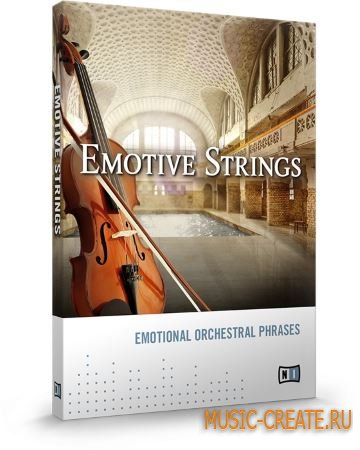Native Instruments - Emotive Strings (KONTAKT) - библиотека звуков струнных инструментов