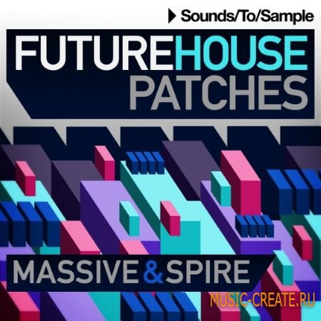 Sounds to Sample - Future House Patches (Massive Spire presets)