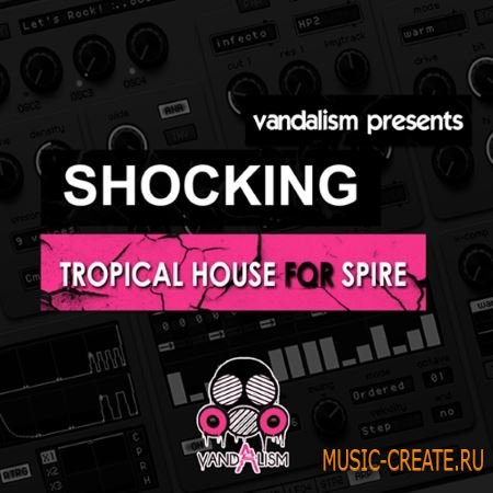 Vandalism - Shocking Tropical House (Spire presets)