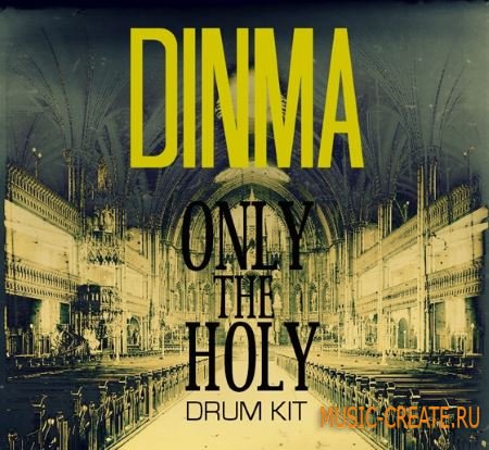 Dinma - Only The Holy Drumkit (WAV) - сэмплы ударных