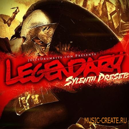 Juicydrumkits.com - Legendary (Sylenth Presetbank)
