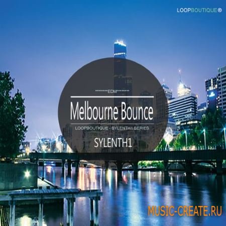 Loopboutique - Melbourne Bounce (SYLENTH1) Loopboutique - Melbourne Bounce (SYLENTH1)