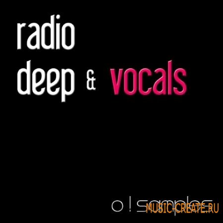 O Samples - Radio Deep and Vocals (WAV MiDi) - сэмплы House O Samples - Radio Deep and Vocals (WAV MiDi) - сэмплы House