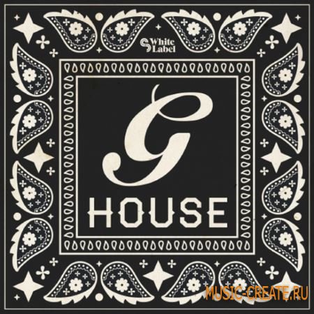 SM White Label - G-House (MULTiFORMAT) - сэмплы House SM White Label - G-House (MULTiFORMAT) - сэмплы House