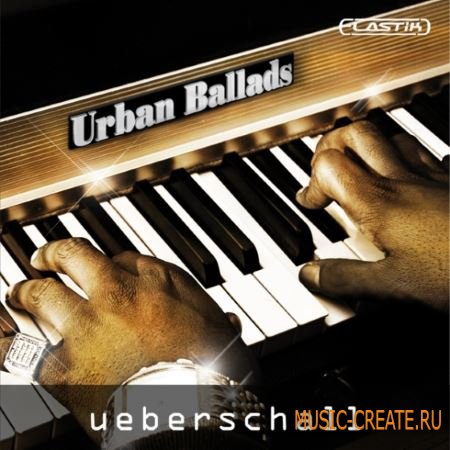 Ueberschall - Urban Ballads (ELASTIK) - банк для плеера ELASTIK Ueberschall - Urban Ballads (ELASTIK) - банк для плеера ELASTIK