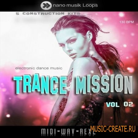 Nano Musik Loops - Trance Mission Vol.2 (ACiD WAV MiDi REX) - сэмплы Trance