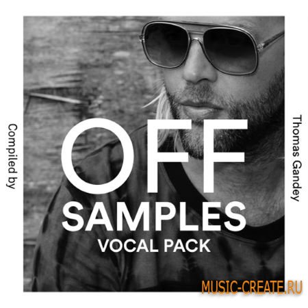 Off Recordings - OFF Samples 4th Edition Compiled By Thomas Gandey Vocal Pack (WAV) - сэмплы Deep, Tech House