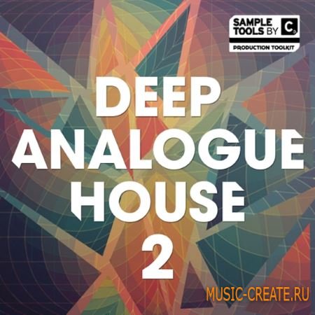 Sample Tools by Cr2 - Deep Analogue House 2 (MULTiFORMAT) - сэмплы Deep House