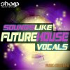 Sharp Sounds - Like Future House Vocals (WAV) - коллекция вокала Sharp Sounds - Like Future House Vocals (WAV) - коллекция вокала