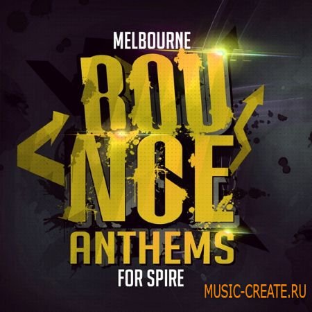 Mainroom Warehouse - Melbourne Bounce Anthems For SPiRE (WAV MiDi SBF SPF) - сэмплы Melbourne Bounce