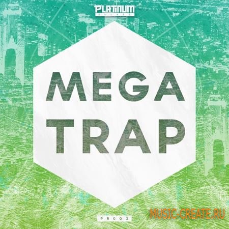 Platinum Sounds - Mega Trap (WAV MiDi) - сэмплы Trap
