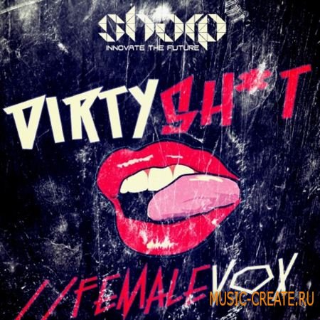 SHARP - Dirty Sh!t Female Vocals (WAV) - вокальные сэмплы