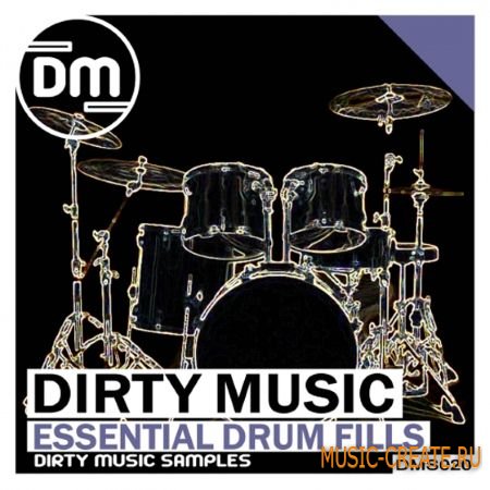 Dirty Music - Essential Drum Fills (WAV) - сэмплы ударных
