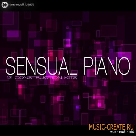 Nano Musik Loops - Sensual Piano (ACiD WAV REX MiDi) - сэмплы фортепиано Nano Musik Loops - Sensual Piano (ACiD WAV REX MiDi) - сэмплы фортепиано