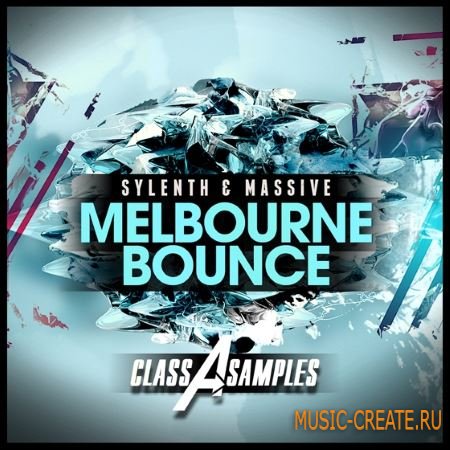 Class A Samples - Sylenth and Massive Melbourne Bounce (WAV Sylenth and Massive) - сэмплы Melbourne Bounce Class A Samples - Sylenth and Massive Melbourne Bounce (WAV Sylenth and Massive) - сэмплы Melbourne Bounce