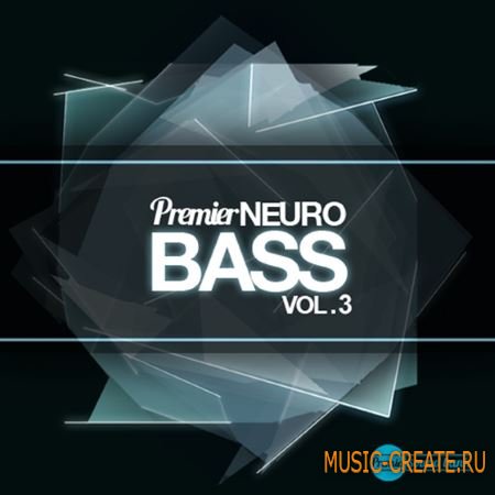 Premier Sound Bank - Premier Neuro Bass Volume 3 (WAV) - сэмплы Trap, Dubstep, Glitch Hop, DnB, Electro House Premier Sound Bank - Premier Neuro Bass Volume 3 (WAV) - сэмплы Trap, Dubstep, Glitch Hop, DnB, Electro House