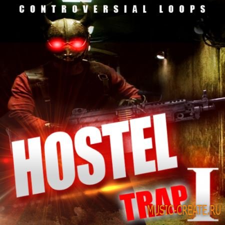 Controversial Loops - Hostel Trap (WAV MiDi REX) - сэмплы Trap Controversial Loops - Hostel Trap (WAV MiDi REX) - сэмплы Trap