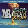 WA Production What About Smashing EDM Kicks (WAV MiDi) - сэмплы бас-барабанов WA Production What About Smashing EDM Kicks (WAV MiDi) - сэмплы бас-барабанов