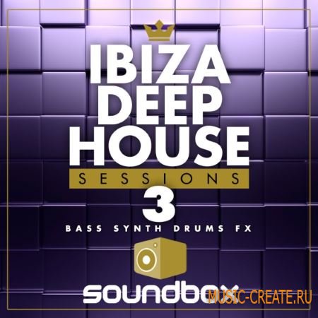 Soundbox - Ibiza Deep House Sessions 3 (WAV) - сэмплы Deep House