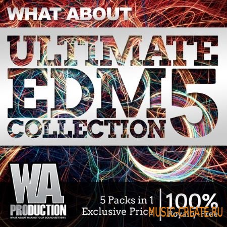 W.A Production - What About Ultimate EDM Collection Vol.5 (WAV MiDi) - сэмплы EDM