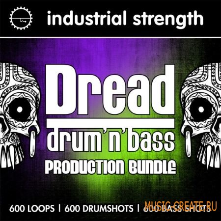 Industrial Strength - Dread Drum and Bass Production Bundle (MULTiFORMAT) - сэмплы Drum and Bass