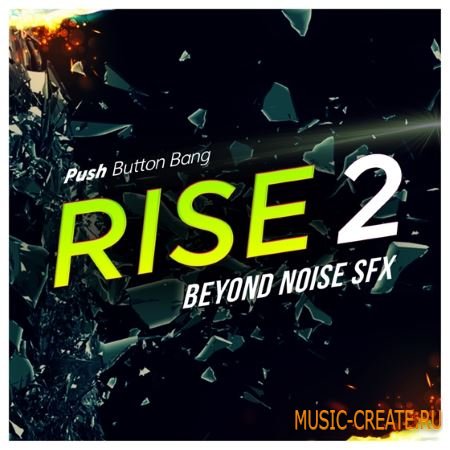Push Button Bang - Rise 2 Beyond Noise FX (WAV) - звуковые эффекты
