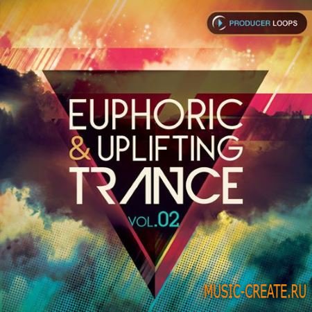 Producer Loops - Euphoric Uplifting Trance Vol.2 (MULTiFORMAT) - сэмплы Trance
