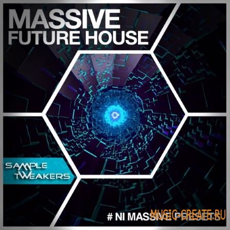 Sample Tweakers - Massive Future House (Ni Massive Presets)