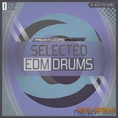 Freaky Loops - Selected EDM Drums (WAV) - сэмплы ударных