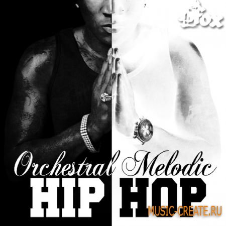 Fox Samples - Orchestral Melodic Hip Hop (WAV MiDi) - сэмплы Hip Hop Fox Samples - Orchestral Melodic Hip Hop (WAV MiDi) - сэмплы Hip Hop