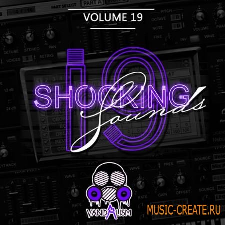 Vandalism - Sounds Shocking Sounds 19 for Sylenth1 (FXB) Vandalism - Sounds Shocking Sounds 19 for Sylenth1 (FXB)