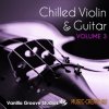 Vanilla Groove Studios - Chilled Violin and Guitar Vol.3 (WAV AiFF) - сэмплы скрипки, гитары Vanilla Groove Studios - Chilled Violin and Guitar Vol.3 (WAV AiFF) - сэмплы скрипки, гитары