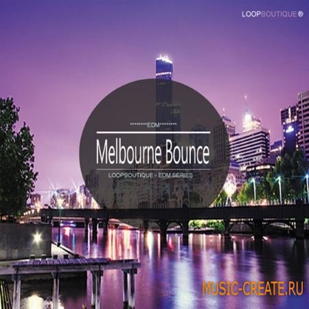Loopboutique - Melbourne Bounce (WAV) - сэмплы Melbourne Bounce