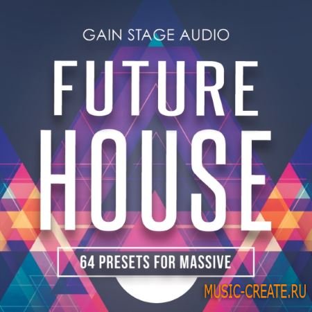 Gain Stage Audio - Future House For Ni MASSiVE (NSMV) Gain Stage Audio - Future House For Ni MASSiVE (NSMV)