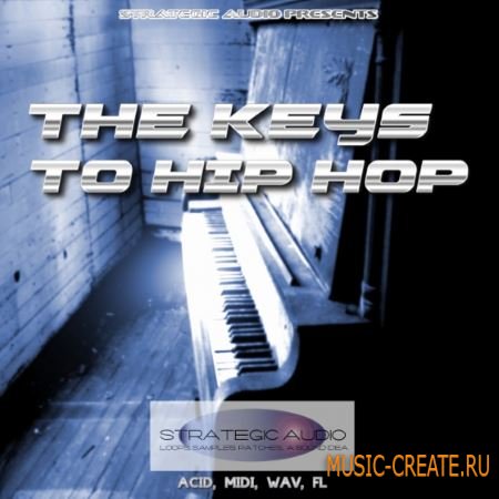 Strategic Audio - The Keys To Hip Hop (WAV MiDi SF2 FLP) - сэмплы фортепиано Strategic Audio - The Keys To Hip Hop (WAV MiDi SF2 FLP) - сэмплы фортепиано